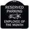 Signmission Reserved Parking Employee of Month 1 Heavy-Gauge Aluminum Sign, 18" x 18", BS-1818-23150 A-DES-BS-1818-23150 - alternate 1